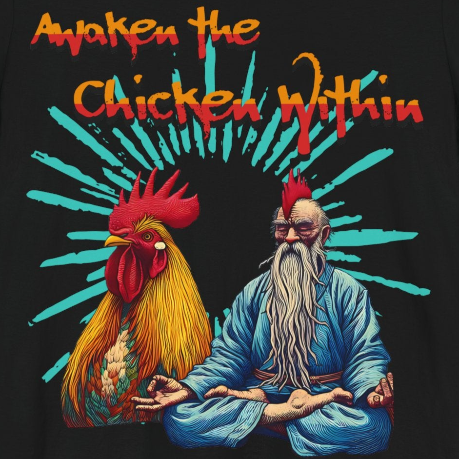 Chicken In You Tee